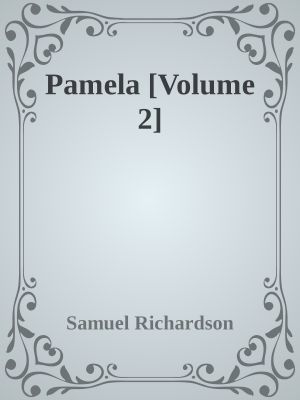 Pamela [Volume 2]